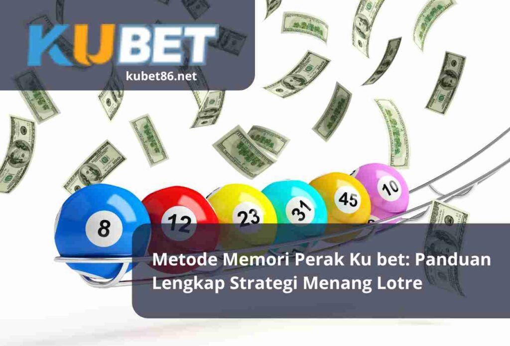 Metode Memori Perak Ku bet Panduan Lengkap Strategi Menang Lotre